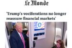 لوموند فرانسه: فریادهای ترامپ دیگر بازارهای مالی را آرام نمی‌کند